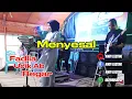 Download Lagu MENYESAL | VOCAL FADLIA | KEYBOARDIS UCIK AB dan GITARIS REGAR | LIVE MUSIK NINDY ELECTONE #cover