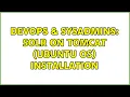 DevOps SysAdmins Solr on Tomcat Ubuntu OS installation 2 Solutions