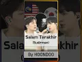 Lagu [COVER] ‘Salam Terakhir’ (MY \u0026 KOR Ver) - ‘Sudirman 🇲🇾’ by HoonDoo🇰🇷