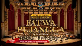 fatwa pujangga said effendi orchestral cover rins nada suara