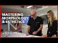 Mastering Morphology and Esthetics Course Overview