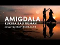 Amigdala - Kukira Kau Rumah | Cover by Ray Surajaya #amigdala #kukirakaurumah #coverlirik