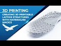 3D Printing Thursday Episode 9 Creating 3D Printable Lattice Structures with Materialise Magics