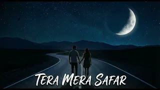 tera mera safar 2000s bollywood style romantic love song 2026 hindi original