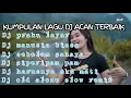 Download Lagu kumpulan lagu dj acan terbaik dan terenak . cocok di putar saat kerja