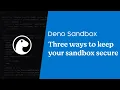 Keeping Your Sandbox Secure
