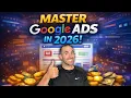 Google Ads in 2026 Everything You Need to Know in 5 Minutes