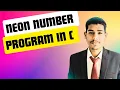 What is Neon Number How to write Neon Number Program in C NeonNumber Program PassionCoding