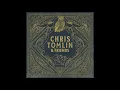 Chris Tomlin - Tin Roof (Audio)