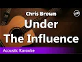 Download Lagu Chris Brown - Under The Influence (karaoke acoustic male key)
