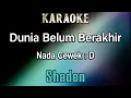 Download Lagu Dunia Belum Berakhir (Karaoke) Shaden - Nada Cewek D