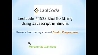 Leetcode Shuffle String JS sindhi muhammad mahmood