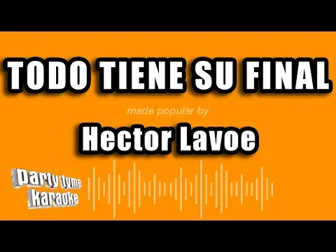 Download MP3 Hector Lavoe - Todo Tiene Su Final (Versión Karaoke)