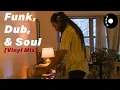 Download Lagu DJ Booty's Funk, Dub, \u0026 Soul Hangout [Vinyl Mix] (4K)