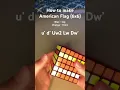 How to make the American Flag 6x6