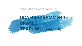 OCA Java SE 8 programmer 1 Module1 Lesson1 Session1