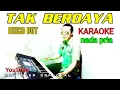 Download Lagu tak berdaya karaoke disco dut nada pria