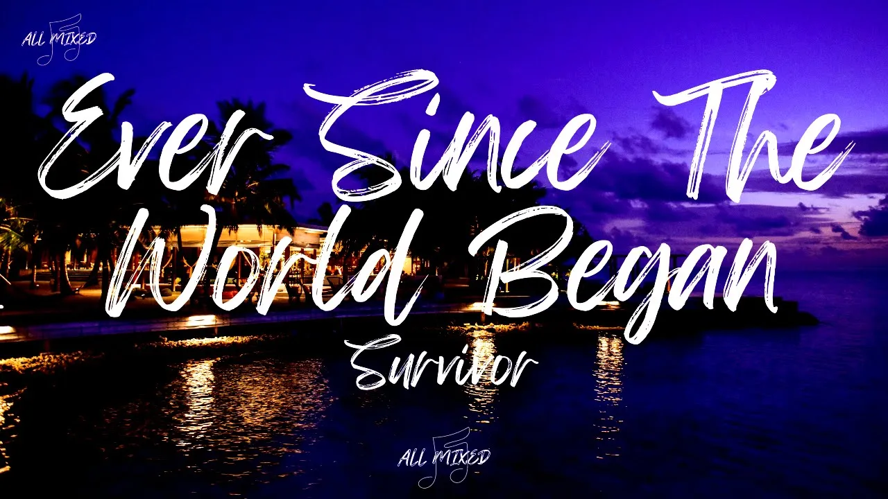 Survivor - Ever Since The World Began (Lyrics)