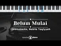 Download Lagu Belum Mulai - Insomniacks, Nabila Taqiyyah (KARAOKE PIANO - ORIGINAL KEY)
