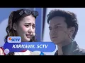 Gak Tahan Buat Gak Nangis!! Akting Esta dan Farhan Kali Ini Mengandung Bawang | Karnaval SCTV