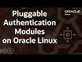 Pluggable Authentication Modules on Oracle Linux
