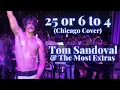 Tom Sandoval The Most Extras COVER 25 or 6 to 4 by Chicago
