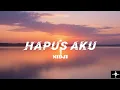 Download Lagu Nidji - Hapus Aku ( Lyrics Video)