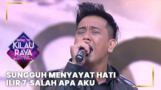 Download SUNGGUH MENYAYAT HATI ILIR 7 - SALAH APA AKU | ROAD TO KILAU RAYA MNCTV MP3