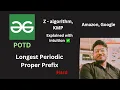 Longest Periodic Proper Prefix GFG POTD Z - algorithm