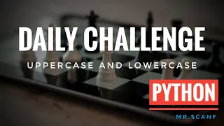 How to convert Upper case into Lowercase letter and vice versa in python python tutorial
