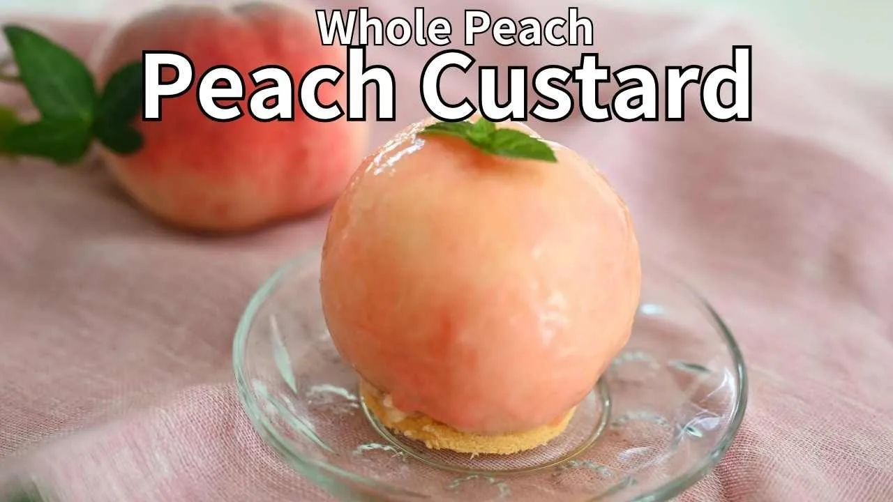 Peachy Pleasures!  A Complete Guide to Creating "Whole Peach Custard Dessert"