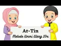 Surat At-Tin Metode Ummi Ulang 10x | Juz 30 | Metode ummi | Hafalan Anak