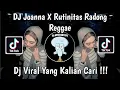 Download Lagu DJ REGGAE JOANNA X RUTINITAS RADONG KHARIS SOPAN VIRAL TIK TOK TERBARU 2024 YANG KALIAN CARI !