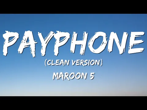 Download MP3 Maroon 5 - Payphone (Lyrics/Clean Version, No Rap)  \