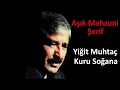 Aşık Mahzuni Şerif - Yiğit Muhtaç Olmuş Kuru Soğana