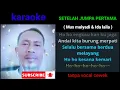 Download Lagu karaoke SETELAH JUMPA PERTAMA ( Mus mulyadi \u0026 Ida laila ) duet smule tanpa vocal cewek