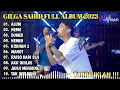 Download Lagu GILGA SAHID FULL ALBUM TERBARU PALING VIRAL 2023 || ALUM, NEMU, DUMES, | LAGU JAWA