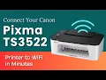 Connect Your Canon Pixma TS3522 Printer to WiFi in Minutes