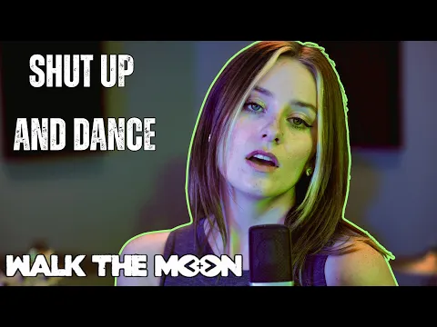 Video Thumbnail:  Shut Up and Dance  - WALK THE MOON (Rock Cover by First To Eleven)