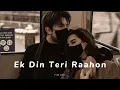 Download Lagu Ek Din Teri Raahon Mein Lofi Song [ Slowed Reverb ] || Romantic Song || #lofi || #pyarzone
