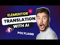 How to Automatically Translate Elementor Pages with AI using Polylang Quick Tutorial