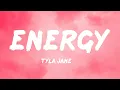Download Lagu Tyla Jane - energy (Lyrics)