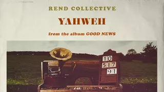 rend collective yahweh audio