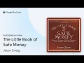 Download Lagu The Little Book of Safe Money by Jason Zweig · Audiobook preview