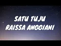 SATU TUJU - RAISSA ANGGIANI  (LYRICS VIDEO)