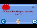 is a pointer did you mean to use