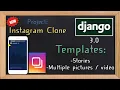 Django 3 0 Tutorial Instagram clone Stories multiple pictures and templates 27