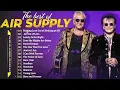 Download Lagu Air Supply Greatest Hits Full Album 💖  Best Songs Air Supply Collection