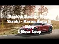 Bachke Bachke (feat. Yarah) - Karan Aujla & Ikky - 1 Hour Loop