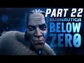 Finished Marguerit Maida s Mission Disabling Tracking Satellite Subnautica Below Zero Part 22